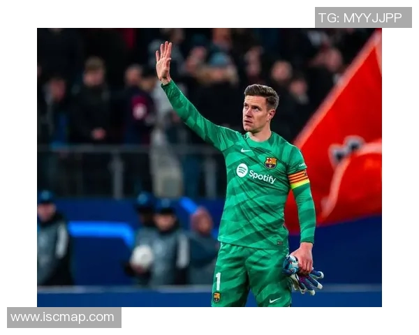 特尔施特根：从巴萨门神到世界最佳门将的传奇之路